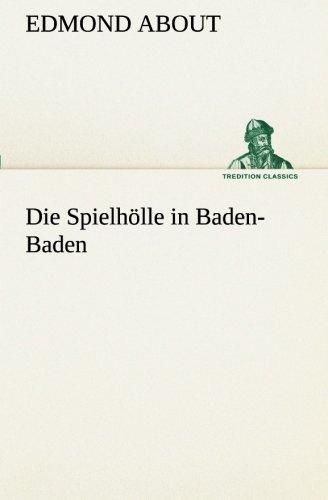 Die Spielhölle in Baden-Baden (TREDITION CLASSICS)