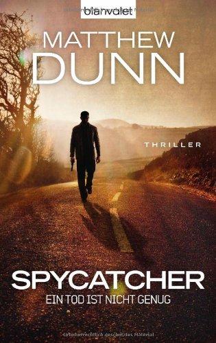 Spycatcher - Ein Tod ist nicht genug: Thriller