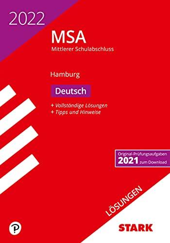 STARK Lösungen zu Original-Prüfungen und Training MSA 2022 - Deutsch - Hamburg (STARK-Verlag - Abschlussprüfungen)