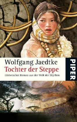 Tochter der Steppe: Historischer Roman aus der Welt der Skythen