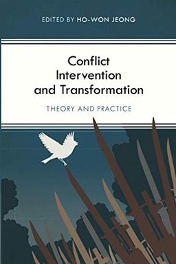 Conflict Intervention and Transformation: Theory and Practice