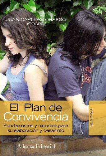 El plan de convivencia : fundamentos y recursos para su elaboración y desarrollo (Alianza Ensayo)