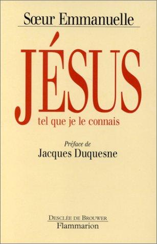 Jésus tel que je le connais