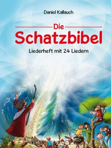 Die Schatzbibel Liederheft mit 24 Liedern