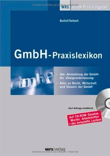 GmbH-Praxislexikon. Mit CD-ROM für Windows ab 98