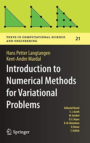 Introduction to Numerical Methods for Variational Problems (Texts in Computational Science and Engineering, 21, Band 21)