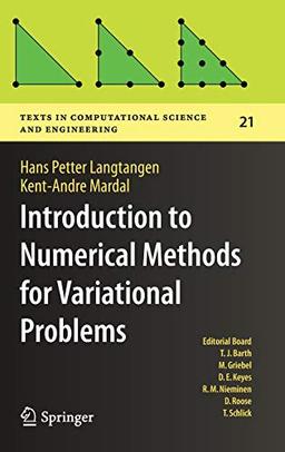 Introduction to Numerical Methods for Variational Problems (Texts in Computational Science and Engineering, 21, Band 21)