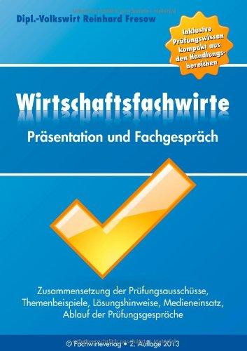 Wirtschaftsfachwirte: Präsentation und Fachgespräch