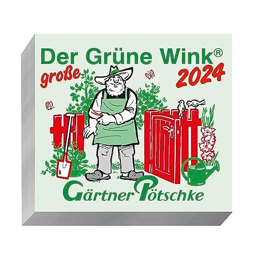 Gärtner Pötschkes Der GROSSE Grüne Wink Tages-Gartenkalender 2024: Maxiausgabe