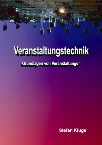 Veranstaltungstechnik: Grundlagen von Veranstaltungen