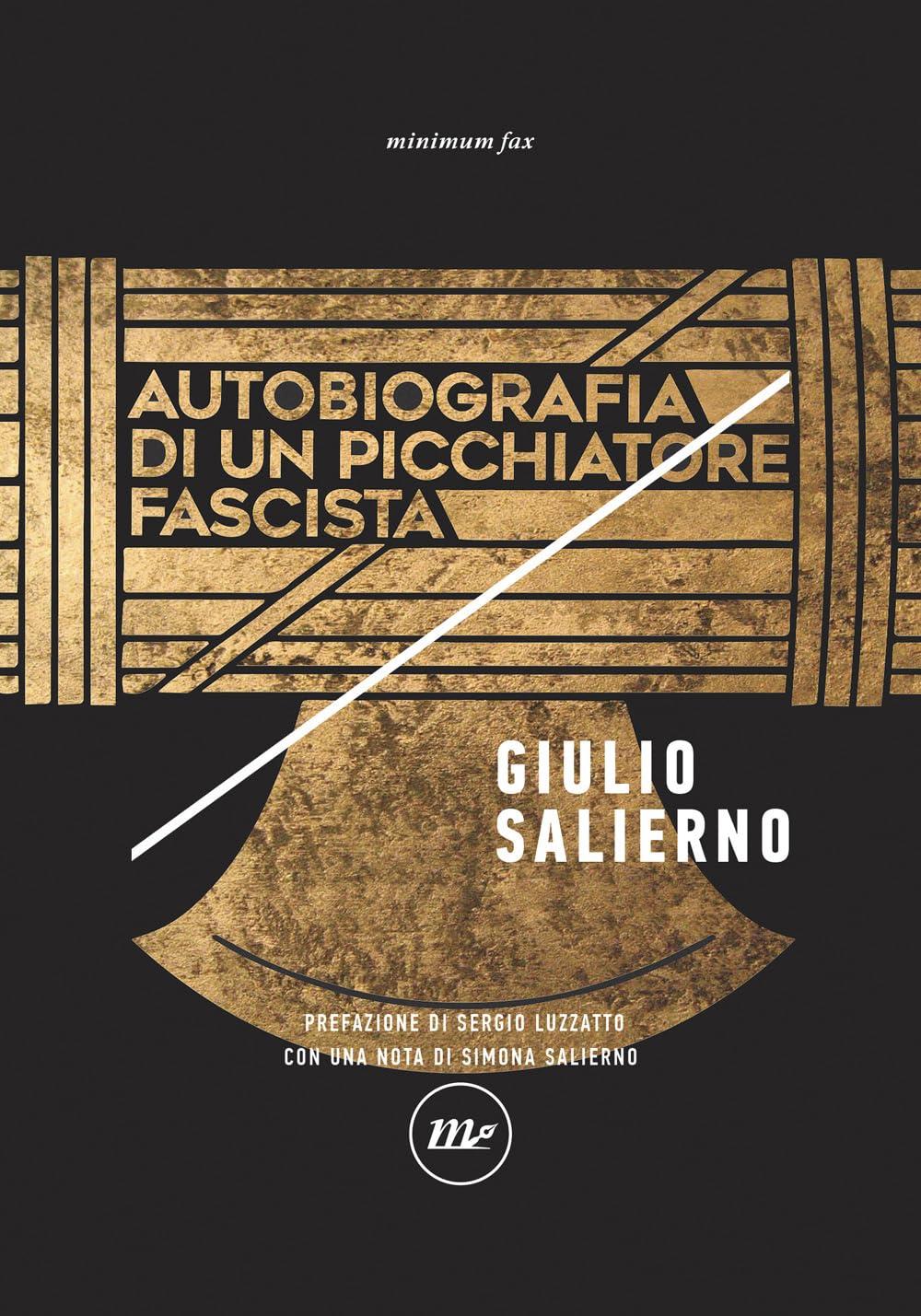 Autobiografia di un picchiatore fascista. Nuova ediz. (Indi)