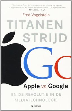 Titanenstrijd: Apple vs. Google en de revolutie in de mediatechnologie