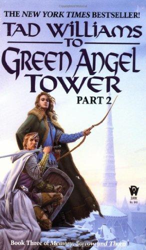 To Green Angel Tower Part 2: Book Three of Memory, Sorrow, and Thorn