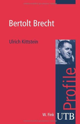 Bertolt Brecht. UTB Profile