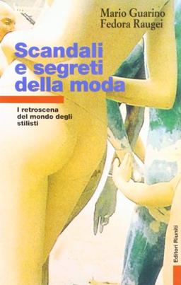 Scandali e segreti della moda. I retroscena del mondo degli stilisti (Primo piano)