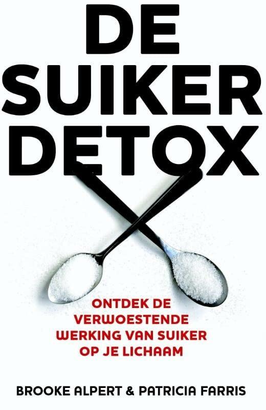 De suikerdetox: ontdek de verwoestende werking van suiker op je lichaam