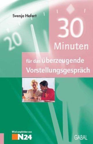 30 Minuten für das überzeugende Vorstellungsgespräch