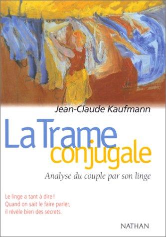 La trame conjugale : analyse du couple par son linge