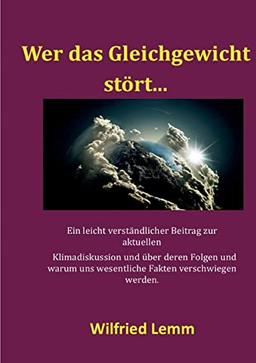 Wer das Gleichgewicht stört...: Beitrag zur Klimadiskussion