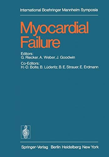 Myocardial Failure: International Symposium, Rottach-Egern/Tegernsee, Germany, June 17-19, 1976 (International Boehringer Mannheim Symposia)