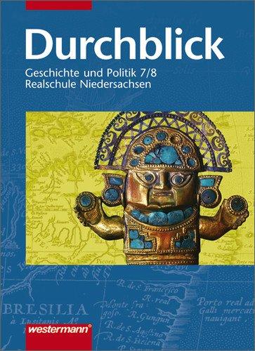 Durchblick GSW: Durchblick - Geschichte und Politik Ausgabe 2004 für Realschulen in Niedersachsen: Schülerband 7 / 8