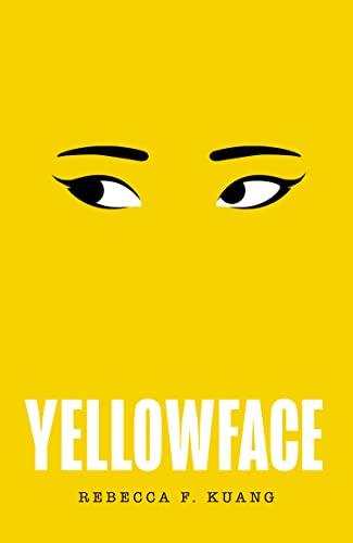 Yellowface: The instant #1 Sunday Times bestseller and Summer 2023’s most anticipated new thriller from author R.F. Kuang