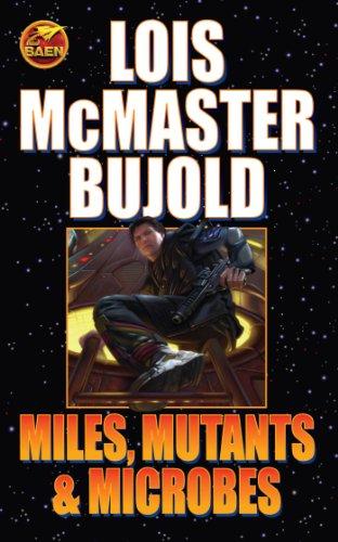 Miles, Mutants and Microbes (Vorkosigan Saga)