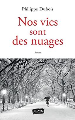 Nos vies sont des nuages