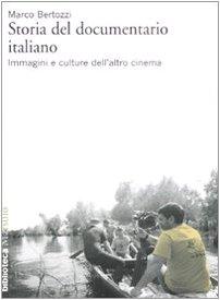 Storia del documentario italiano. Immagini e culture dell'altro cinema