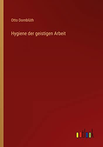 Hygiene der geistigen Arbeit