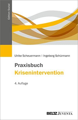 Krisenintervention lernen: 12 Fälle aus der psychosozialen Praxis (Edition Sozial)