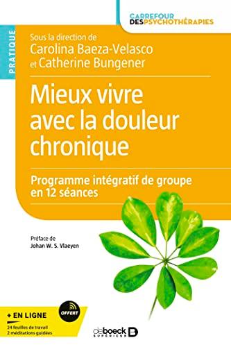 Mieux vivre avec la douleur chronique : programme intégratif de groupe en 12 séances