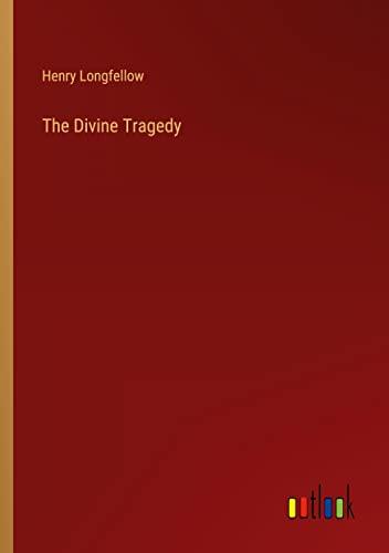 The Divine Tragedy