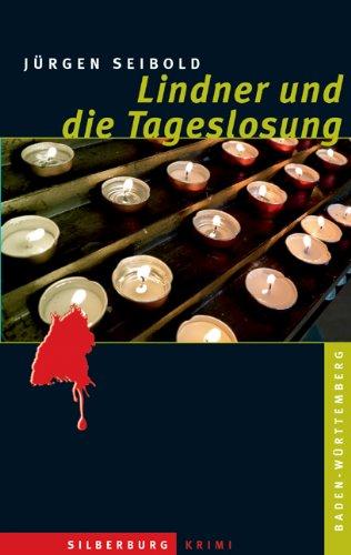 Lindner und die Tageslosung: Ein Baden-Württemberg-Krimi