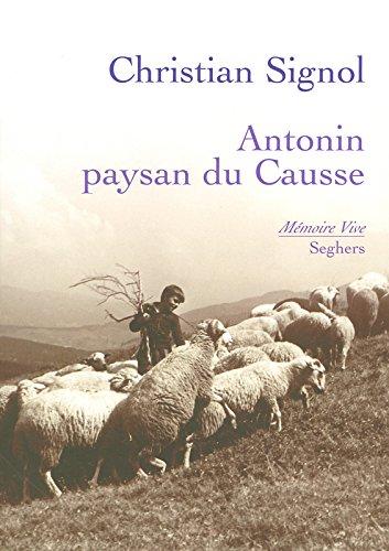 Antonin, paysan du Causse : 1897-1974