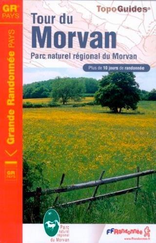 Tour du Morvan, les grands lacs : parc naturel régional du Morvan : plus de 10 jours de randonnée