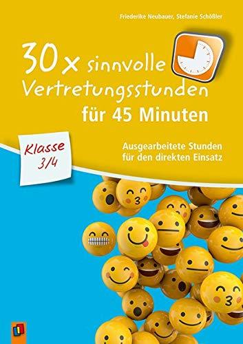 30 x sinnvolle Vertretungsstunden für 45 Minuten – Klasse 3/4: Ausgearbeitete Stunden für den direkten Einsatz