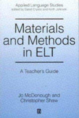 Materials and Methods in Elt: A Teacher's Guide (Applied Language Studies)