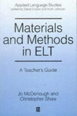 Materials and Methods in Elt: A Teacher's Guide (Applied Language Studies)