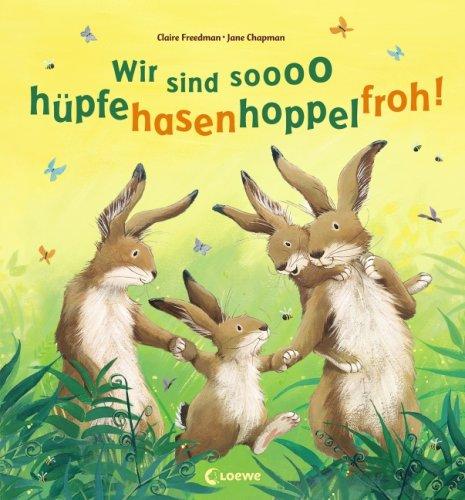 Wir sind soooo hüpfehasenhoppelfroh!