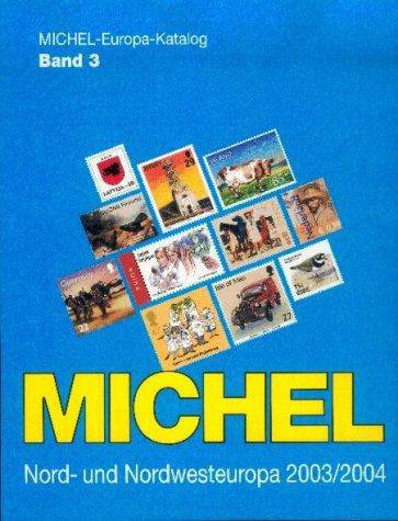 Michel Europa-Katalog, Bd.3 : Nord- und Nordwesteuropa-Katalog