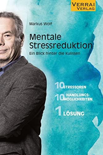 Mentale Stressreduktion -: Ein Blick hinter die Kulissen