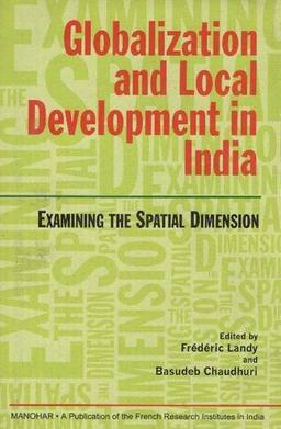 Globalization & Local Development in India: Examining the Spatial Dimension