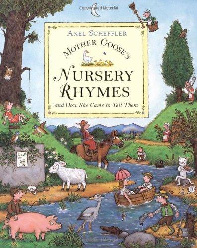 Mother Goose's Nursery Rhymes. And How She Came to Tell Them