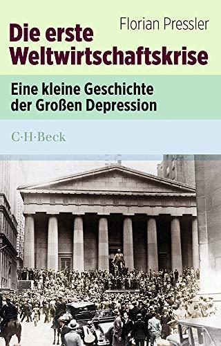 Die erste Weltwirtschaftskrise: Eine kleine Geschichte der großen Depression