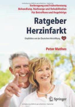 Ratgeber Herzinfarkt: Vorbeugung, Früherkennung, Behandlung, Nachsorge, Rehabilitation