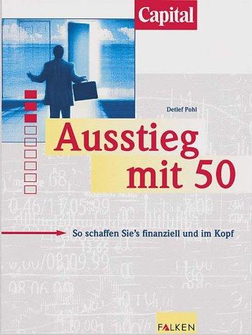 Ausstieg mit 50. So schaffen Sie's finanziell und im Kopf.