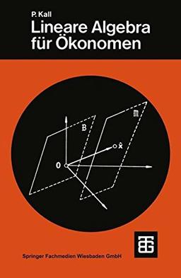 Lineare Algebra fur Okonomen (German Edition) (Leitfäden der angewandten Mathematik und Mechanik - Teubner Studienbücher)