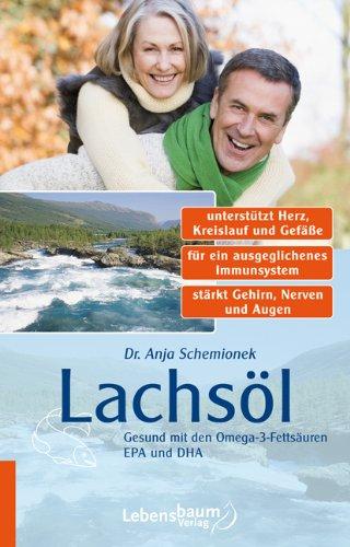 Lachsöl: Gesund mit den Omega-3-Fettsäuren EPA und DHA