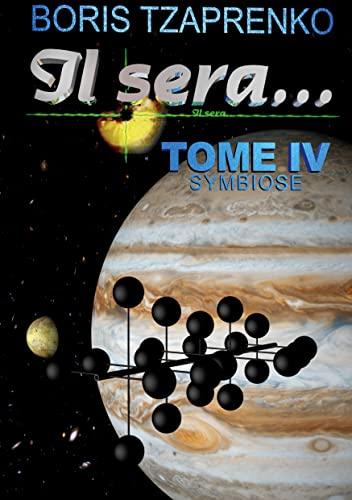 Il sera... 4 : Symbiose